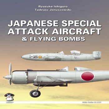 Japanese Special Attack Aircraft & Flying Bombs