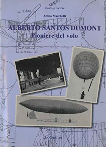Alberto Santos Dumont. Pioniere del volo