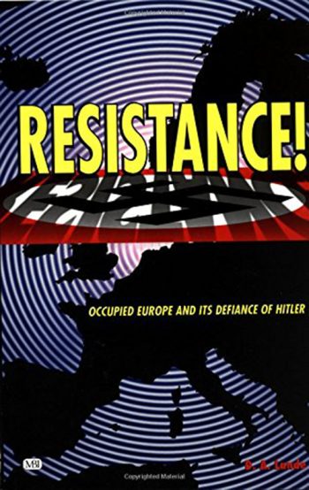 Resistance! Occupied Europe and its defiance of Hitler