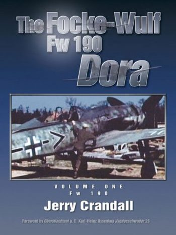 The Focke Wulf Fw 190 Dora- Volume 1 Fw 190 D-9