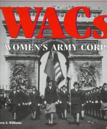 WACs Women's army corps