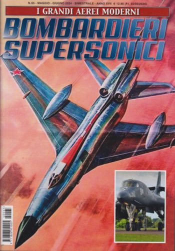 I grandi aerei moderni 65 - Bombardieri supersonici