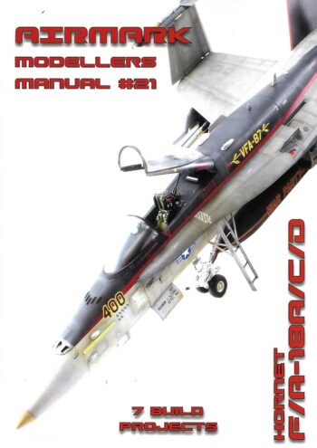 Airmark Modellers manual n. 21 - Hornet F/A-18A/C/D 7 build projects