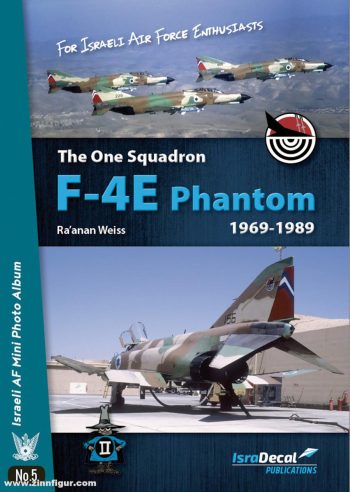 Israeli AF Mini Photo Album n. 5 - F-4E Phantom 1969-1989 The One Squadron II