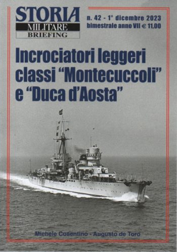 Storia Militare Briefing n.42 . Incrociatori leggeri classi "Montecuccoli"  "Duca d'Aosta"