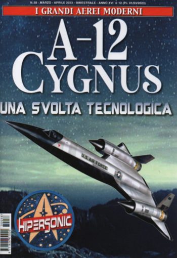 I grandi aerei moderni. A-12 Cygnus. Una svolta tecnologica