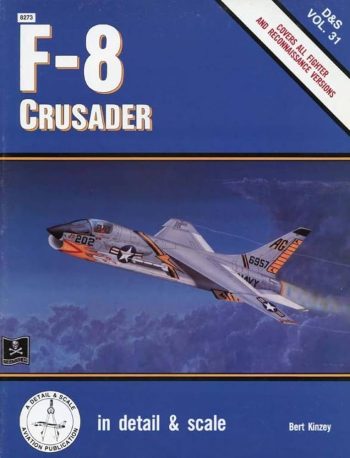 Detail & Scale vol.31. F-8 Crusader