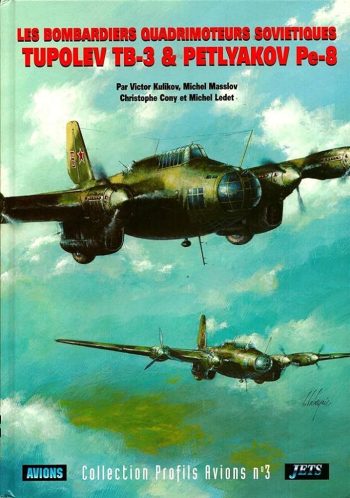 Les bombardiers quadrimoteurs sovietiques Tupolev TB-3 & Petlyakov Pe-8