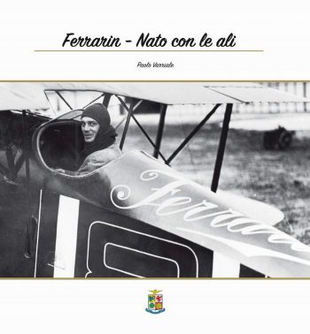 Ferrarin nato con le ali
