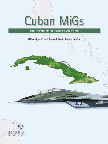 Cuban Migs. The Defenders of Castro's Air Force