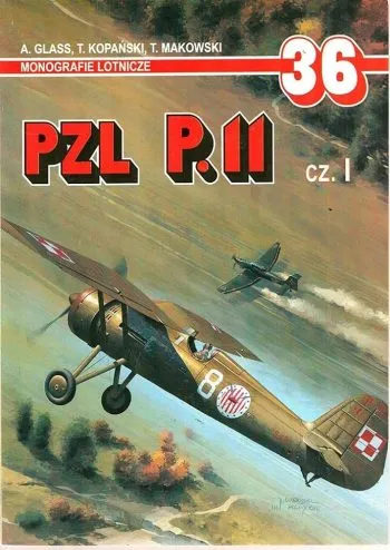 Monografie Lotnicze n. 36 - PZL P.11 cz.I