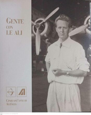 Gente con le ali. Cinquant'anni di Alitalia