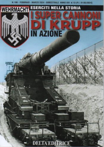 Eserciti nella storia 106 - I super cannoni di Krupp in azione