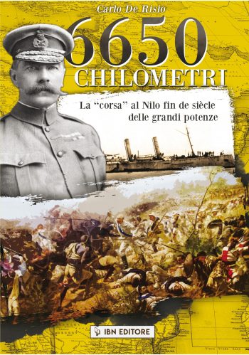 Pagine Militari n.45 - 6.650 chilometri La “corsa” al Nilo fin de siècle delle grandi potenze