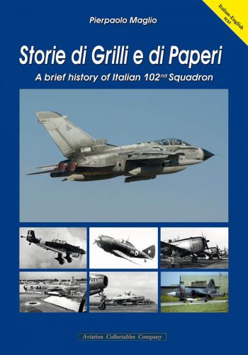 Storie di Grilli e paperi. A brief history of italian 102nd Squadron