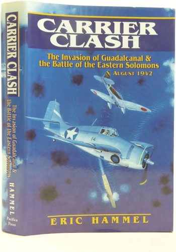 Carrier Clash. The invasion of Guadalcanal & the Battle of the Eastern Solomons August 1942
