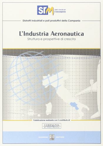 L'industria aeronautica. Strutture e prospettive di crescita