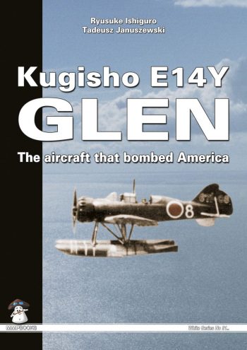 Kugisho E14Y Glen. The aircraft that bombed America