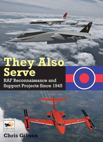 They also serve. RAF reconnaissance and support projects since 1945