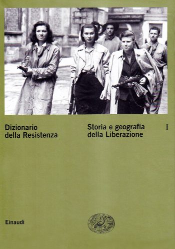 Dizionario della resistenza. Storia e geografia della Liberazione