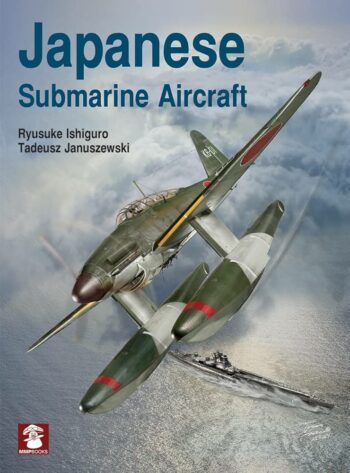 MMP Books - Japanese Submarine Aircraft