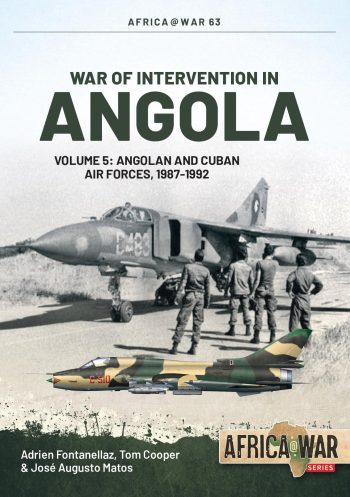 Africa@war n. 63 - War intervention in Angola. Volume 5: angolan and cuban air forces 1987-1992