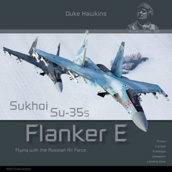 Aircraft in detail 0020 - SUKHOI SU-35S FLANKER E - FLYING WITH THE RUSSIAN AIR FORCE ACTION - COCKPIT - FUSELAGE - WEAPONS - LANDING GEAR