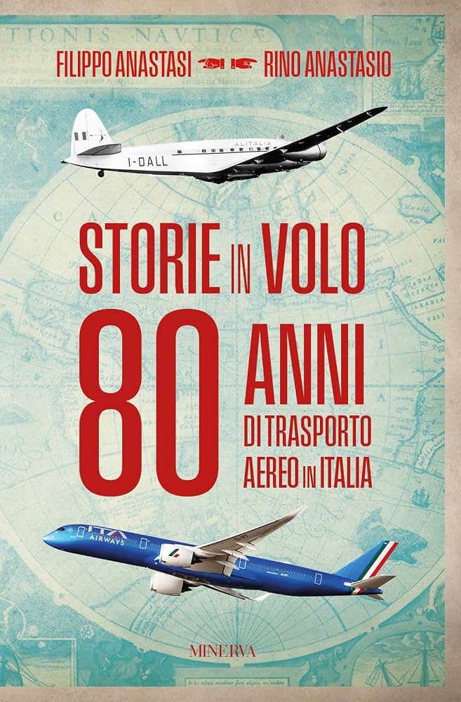 Storie in volo. 80 anni di trasporto aereo in Italia 1 Storie in volo. 80 anni di trasporto aereo in Italia