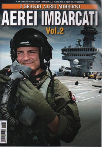 I grandi aerei moderni 64 - Aerei imbarcati vol.2