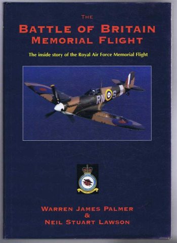 The Battle of Britain memorial flight. The inside story of the Royal Air Force Memorial flight