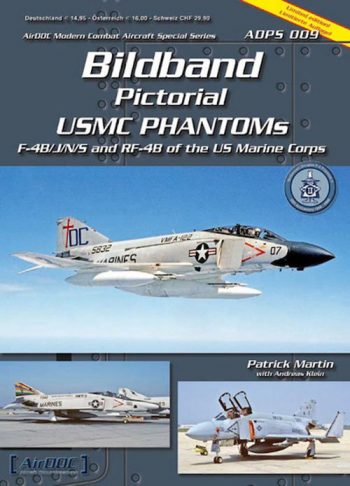 Modern Combat Aircraft Special series ADPS n. 9 - Bildband Pictorial USMC Phantoms - AirDOC