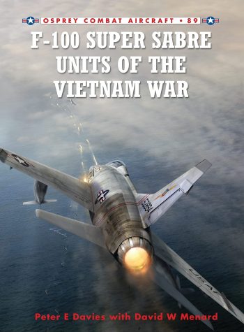 Osprey Combat Aircraft n. 89 - F-100 Super Sabre Units of the Vietnam War
