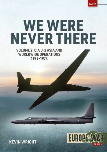 Europe@War n. 17 - We were never there Volume 2: CIA U-2 Asia and worldwide operations 1957-1974