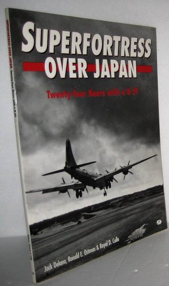 Superfortress Over Japan. Twenty-four hours with a B-29