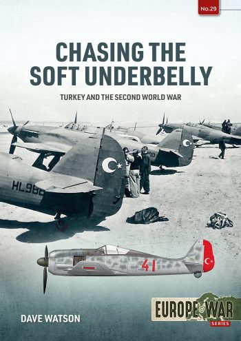 Europe@War n. 29 - Chasing the Soft Underbelly. Turkey and the Second World War