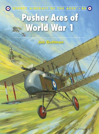 Osprey Aircraft of the Aces n. 88 - Pusher Aces of World War I