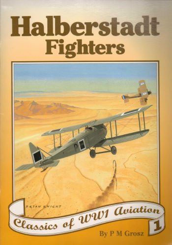Halberstadt Fighters - Classic of WW1 Aviation n. 1