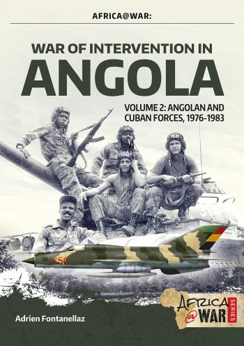 Africa@War n. 34 - War of Intervention in Angola. Vol. 2: Angolan and Cuban Forces at War, 1976-198