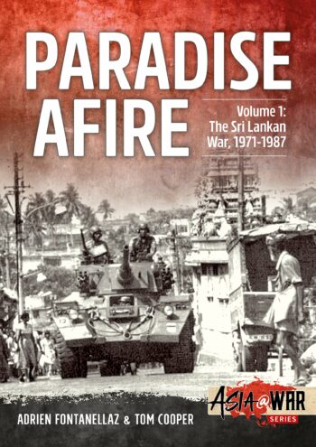Asia@War n. 6 - Paradise Afire Volume 1: The Sri Lankan War 1971-1987