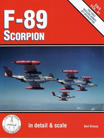 Detail & Scale vol.41. F-89 Scorpion. The first nuclear armed jet interceptor