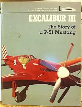 Excalibur III. The story of a P-51 Mustang