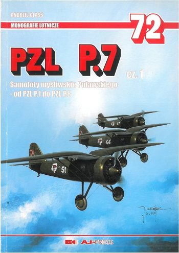 Monografie Lotnicze n. 72 - PZL P.7 cz.1