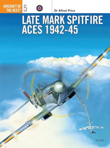 Aircraft of the Aces n. 5 - Late Mark Spitfire Aces 1942–45