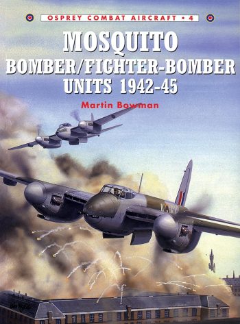 Osprey Combat Aircraft n. 4 - Mosquito Bomber/Fighter-Bomber Units 1942–45