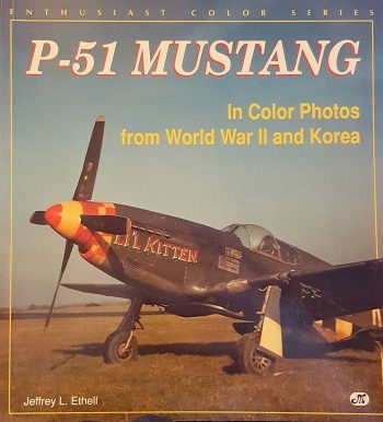 Enthusiast Color Series - P-51 mustang in color photos from World War II and Korea