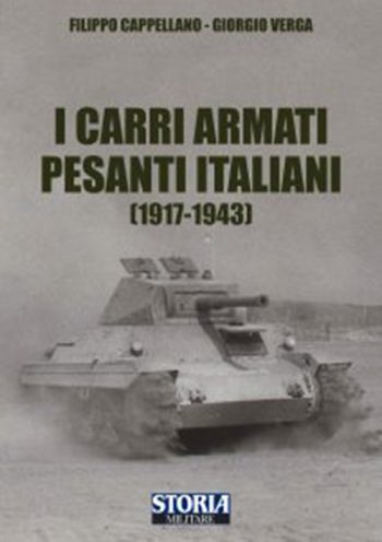 I CARRI ARMATI PESANTI ITALIANI (1917-1943)