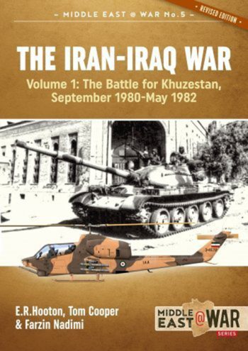 Middle East@War n. 5 – The Iran-Iraq War volume 1. The Battle for Khuzestan September 1980-May 1982