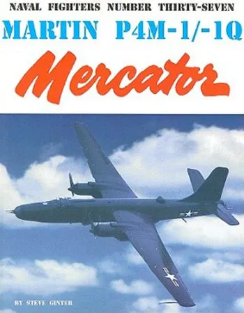 Naval Fighters n. 37 - Martin P4M-1/-1Q Mercator