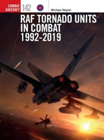 Osprey Combat Aircraft n. 142 - RAF Tornado Units in Combat 1992-2019