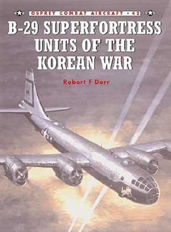 Osprey Combat Aircraft n. 42 - B-29 Superfortress Units of the Korean War